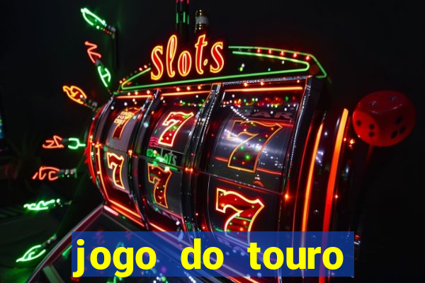 jogo do touro fortune gratis